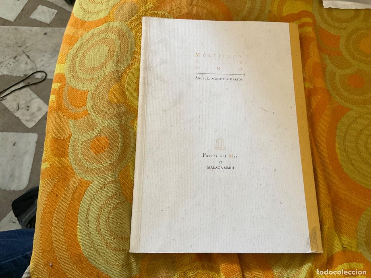 Second hand books: Multiplos de uno Angel L Montilla Martos puerta del mar 72 2003 poesia dedicado por autor