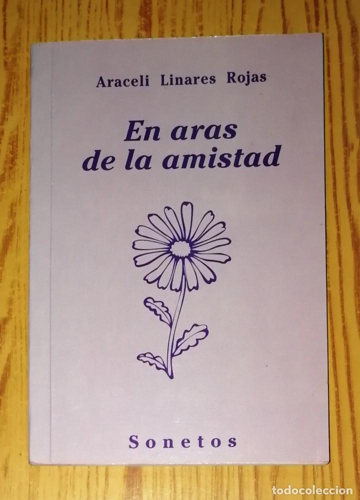 Gebrauchte B&uuml;cher: EN ARAS DE LA AMISTAD : Sonetos / Araceli Linares Rojas. - C&oacute;rdoba, 2003 (Imprenta Madber).