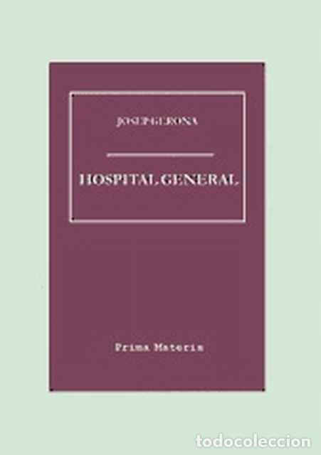 Libros de segunda mano: Hospital general - Josep Gerona - Foto 1