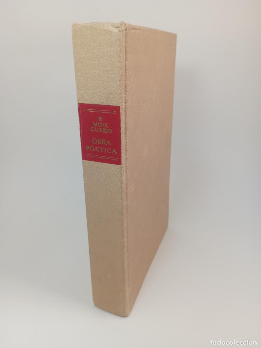 Libros de segunda mano: Ramon Moix i Cusid&oacute;. Obra po&egrave;tica. (n&ordm;5/180) Dedicat a Jaume Rafanell