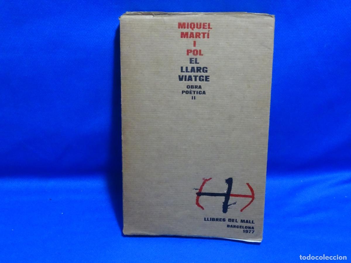 Libros de segunda mano: MIQUEL MARTI I POL. EL LLAR VIATGE. 280 PAG.