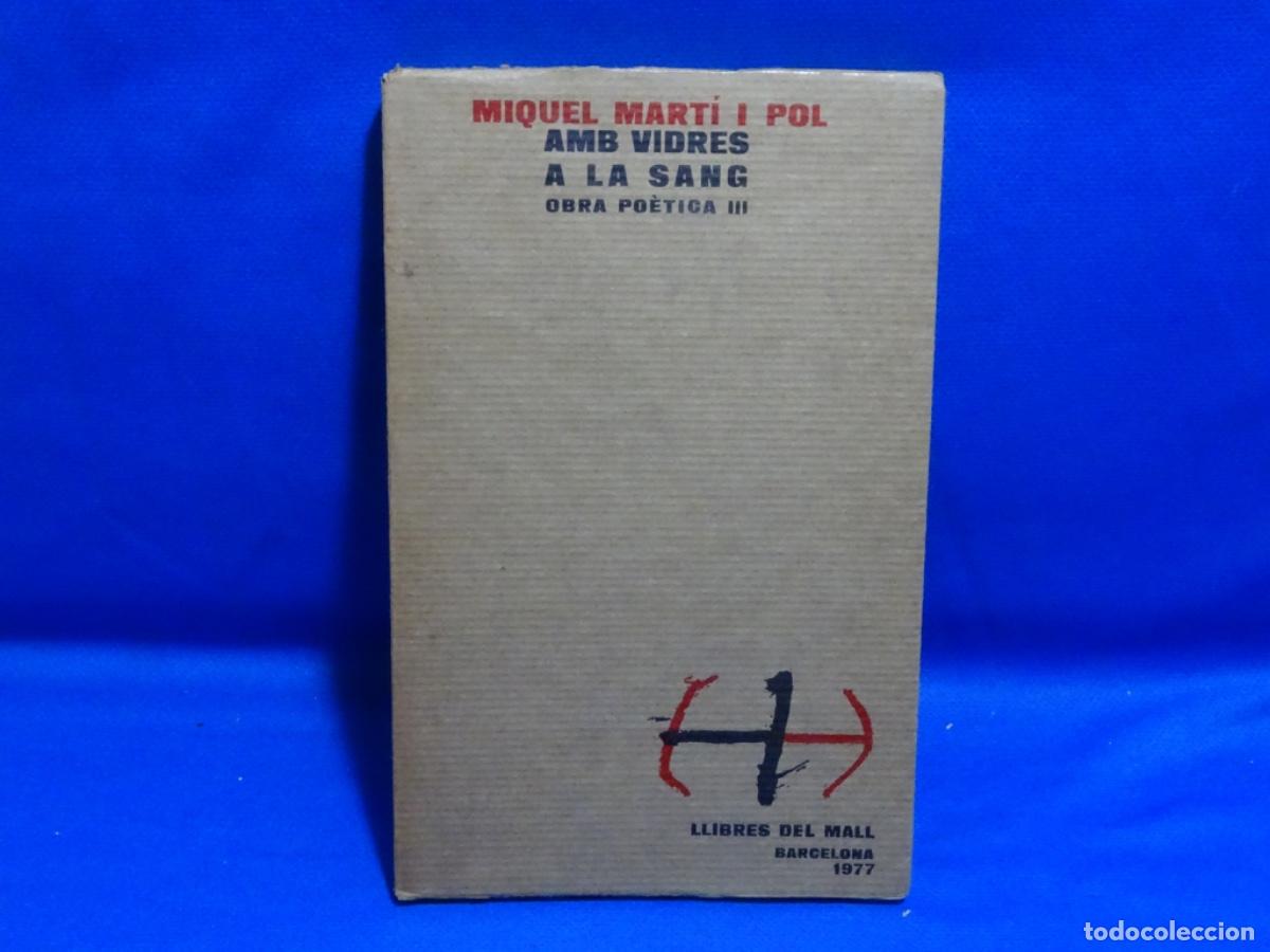 Libros de segunda mano: MIQUEL MARTI I POL. AMB VIDRES A LA SANG. 198 PAG.