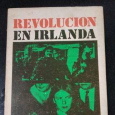 Libros de segunda mano: REVOLUCIÓN EN IRLANDA. JUAN RAMÓN MARTÍNEZ. COLECCIÓN LEE Y DISCUTE