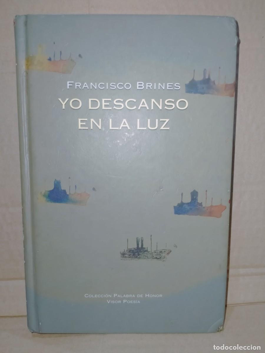 Libros de segunda mano: FRANCISCO BRINES. YO DESCANSO EN LA LUZ .VISOR - Foto 1