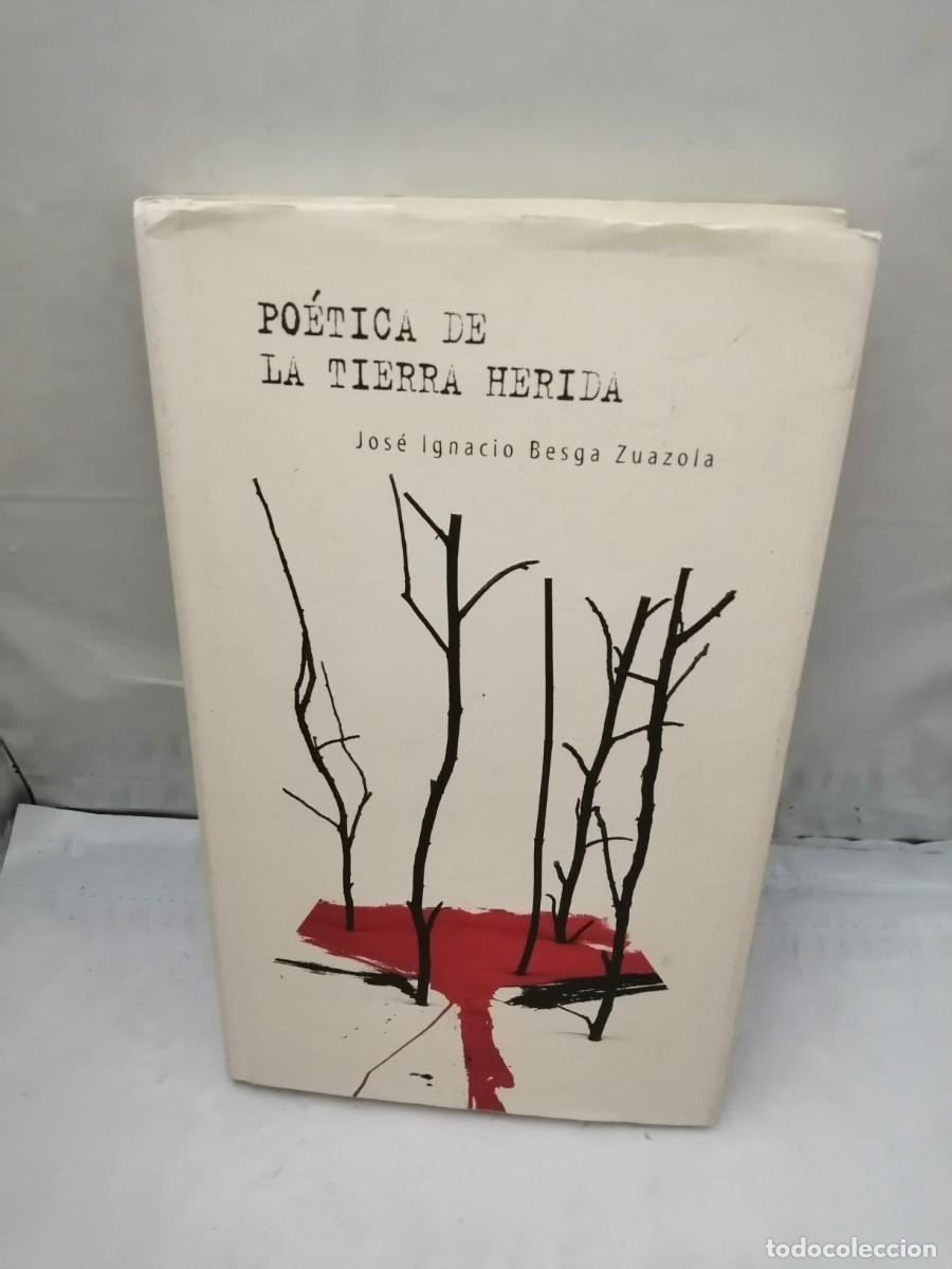 Second hand books: Po&eacute;tica de la tierra herida (Dedicatoria y firma aut&oacute;grafa de autor) 1&ordf; EDICI&Oacute;N DE 1000 EJEMPLARES