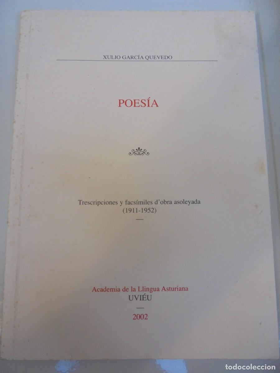 Libros de segunda mano: XULIO GARCIA QUEVEDO. POES&Iacute;A. TRESCRIPCIONES Y FACSIMILES D'OBRA ASOLEYADA (1911-1952). ACADEMIA DE