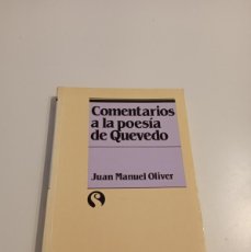 Libros de segunda mano: CC-RE44 LIBRO COMENTARIOS A LA POESIA DE QUEVEDO JUAN MANUEL OLIVER