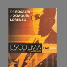 Libros de segunda mano: ROSALIA DE CASTRO. SEOANE. RISCO. PEDRAYO. BLANCO AMOR. ESCOLMA (1963-2004). GALICIA.