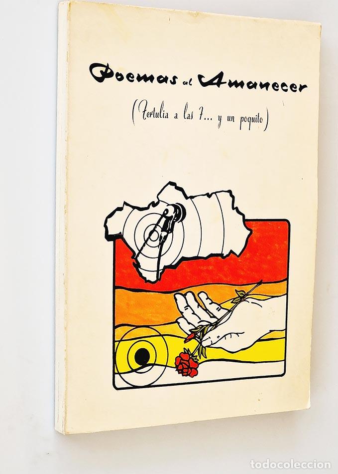 Second hand books: POEMAS AL AMANECER (Tertulia a las 7 y un poquito.)