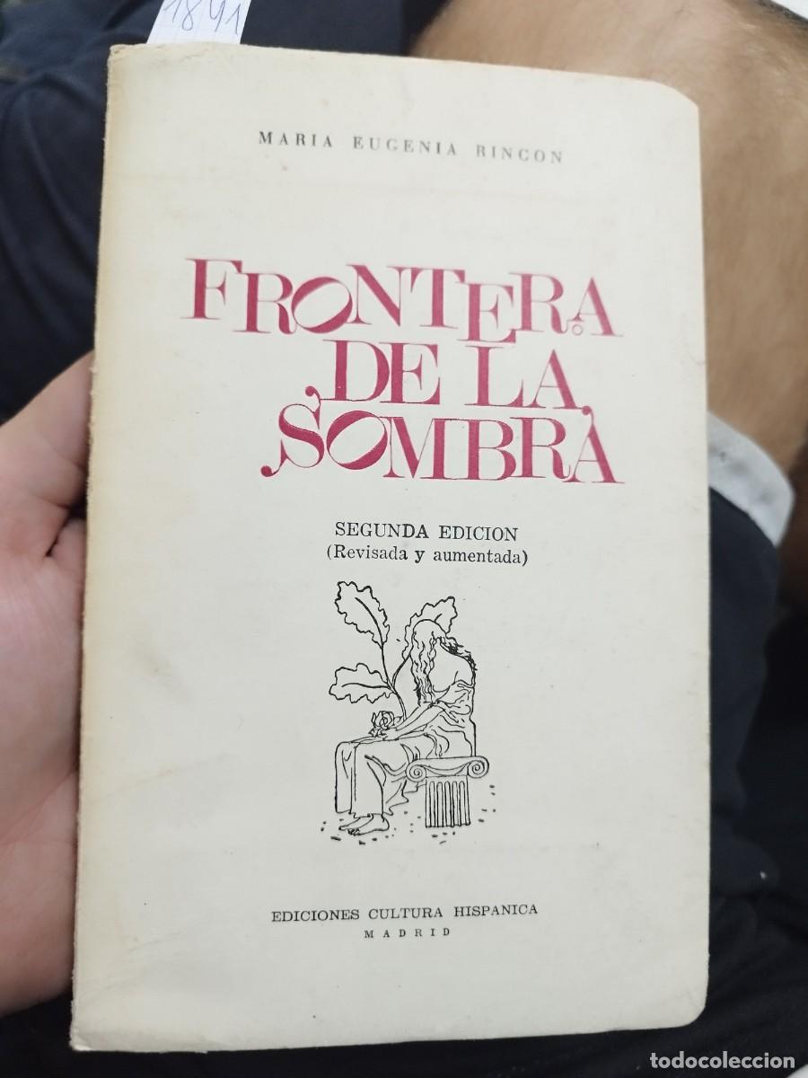 Libros de segunda mano: FRONTERA DE LA SOMBRA.- MAR&Iacute;A EUGENIA RINC&Oacute;N (SEGUNDA EDICI&Oacute;N AUMENTADA) DEDICATORIA 1973 - Foto 1