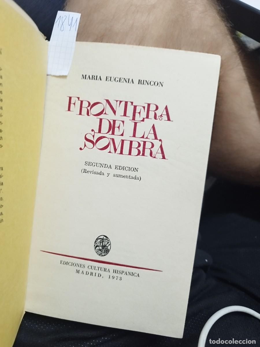 Libros de segunda mano: FRONTERA DE LA SOMBRA.- MAR&Iacute;A EUGENIA RINC&Oacute;N (SEGUNDA EDICI&Oacute;N AUMENTADA) DEDICATORIA 1973 - Foto 3