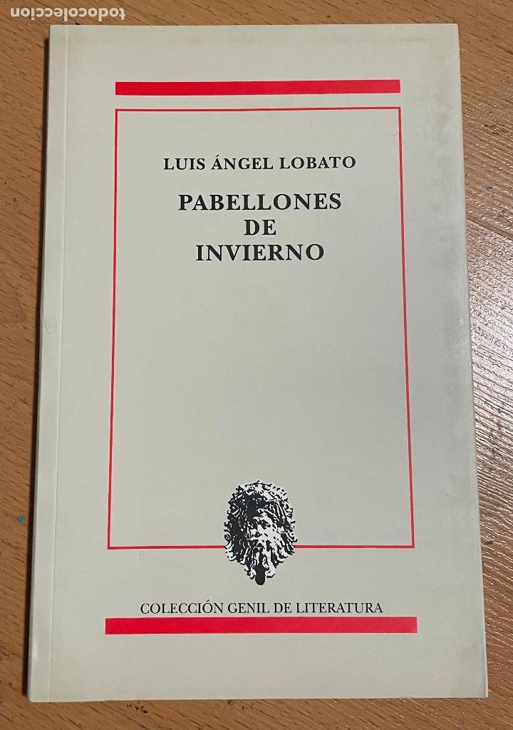 Libri di seconda mano: PABELLONES DE INVIERNO, Luis Angel Lobato