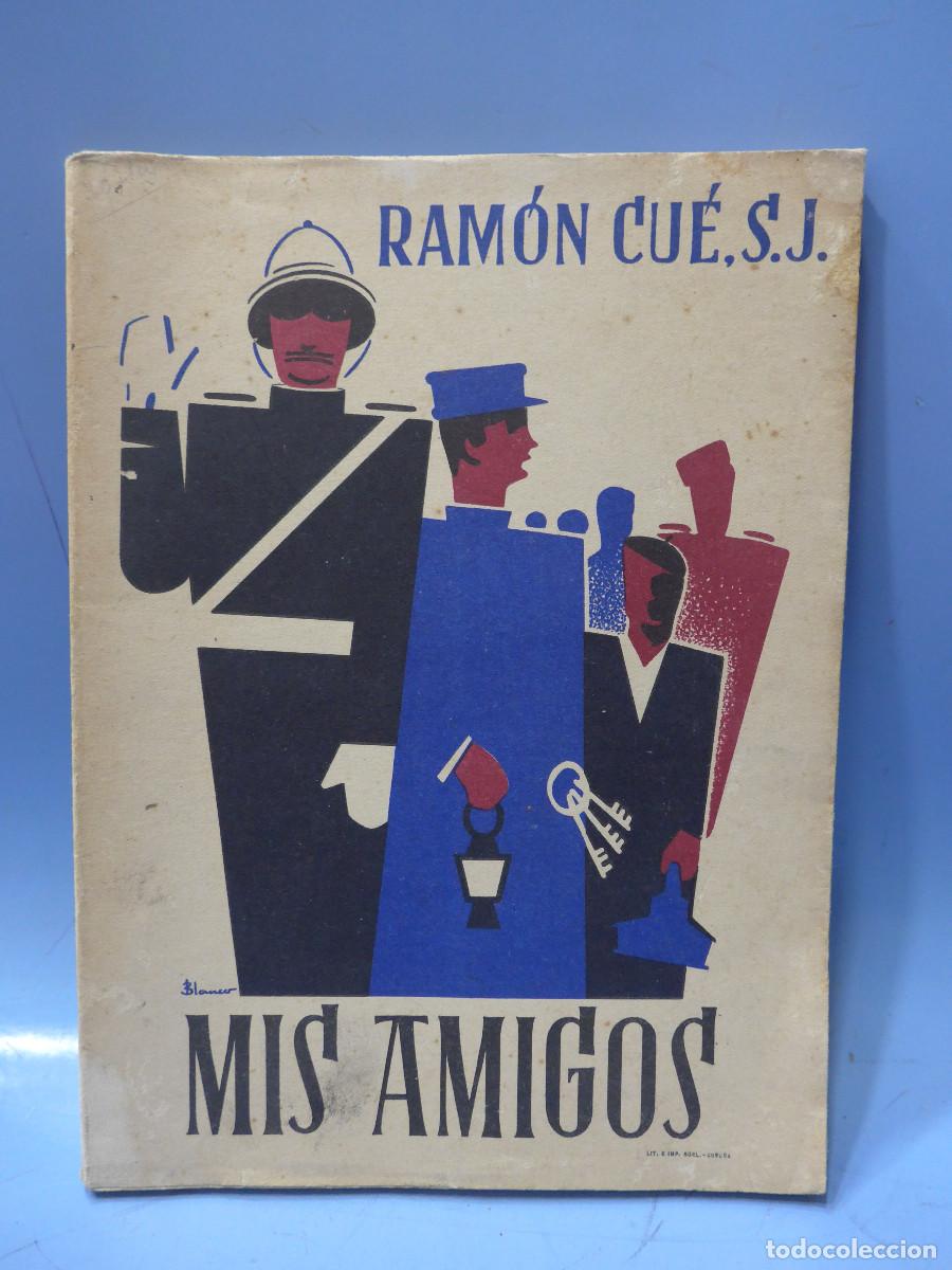 Libros de segunda mano: MIS AMIGOS - RAMON CUE ROMANO - ROEL - Foto 1
