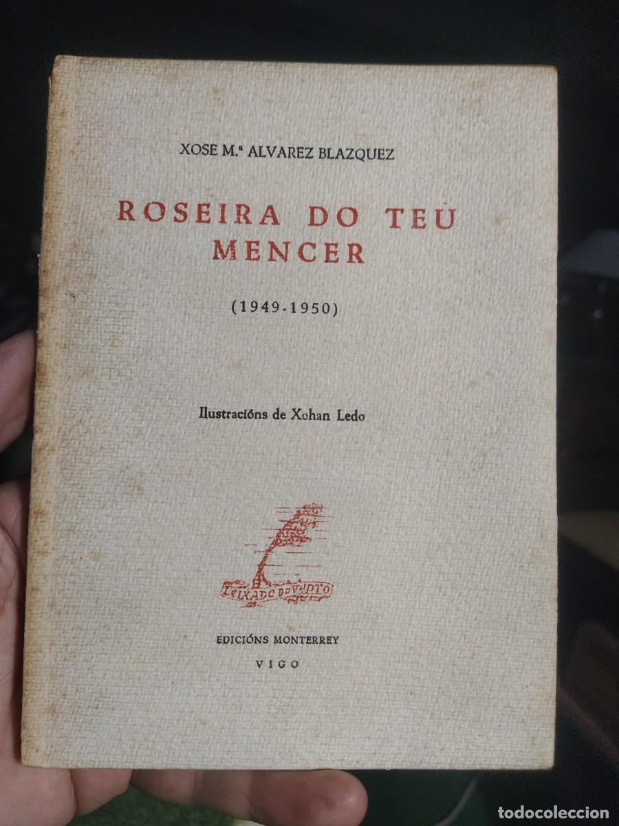 Livres d'occasion: XOSE MARIA ALVAREZ BLAZQUEZ, Roseira do teu mencer. 1^ edici&oacute;n 1950...firmado.N&deg; 49 /125 ejemplares.