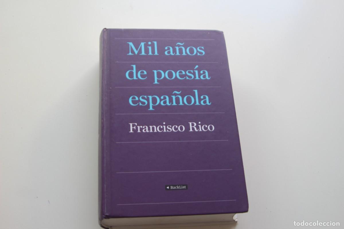 Libros de segunda mano: MIL A&Ntilde;OS DE POESIA ESPA&Ntilde;OLA FRANCISCO RICO