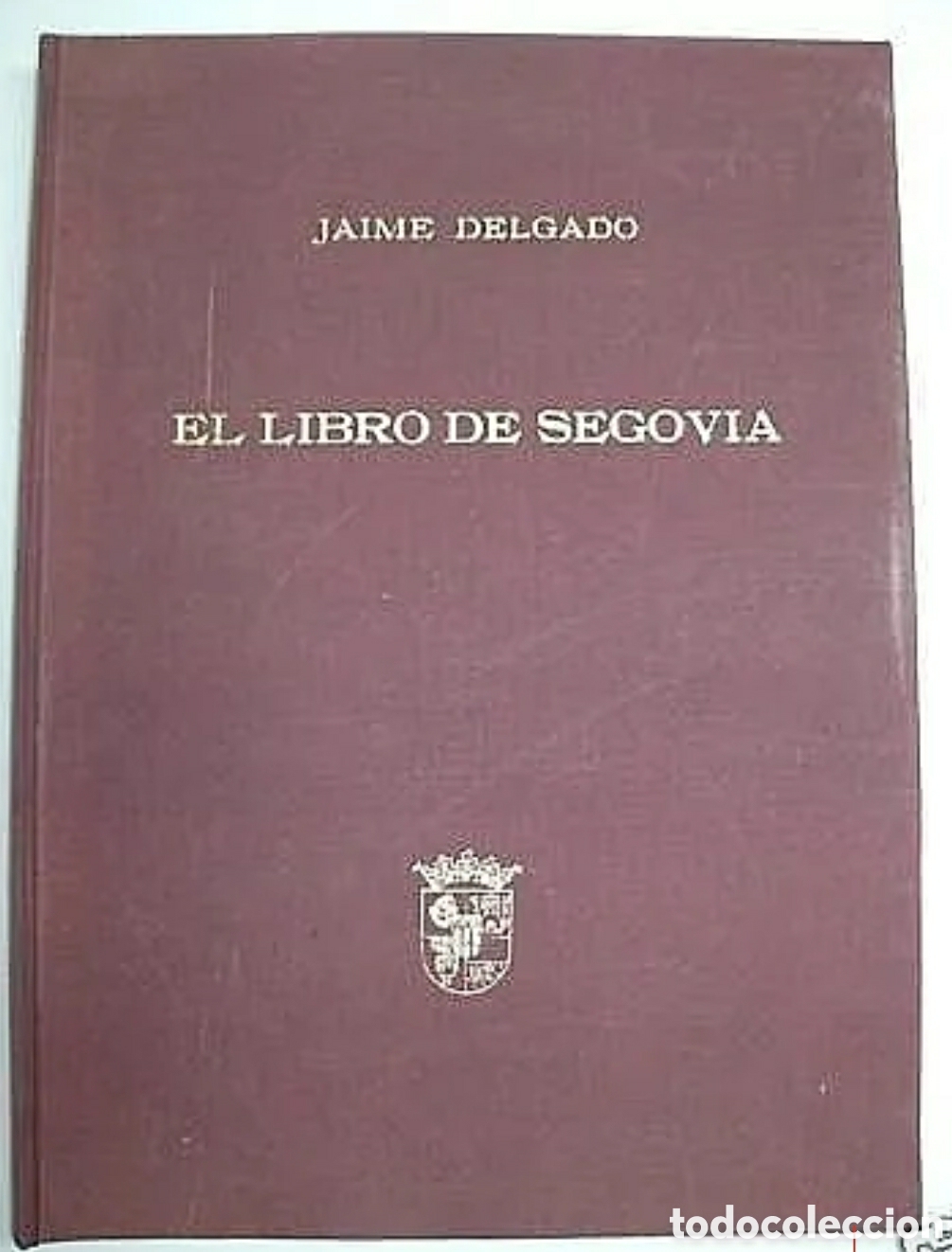 Libros de segunda mano: EL LIBRO DE SEGOVIA. Jaime Delgado. - Foto 1