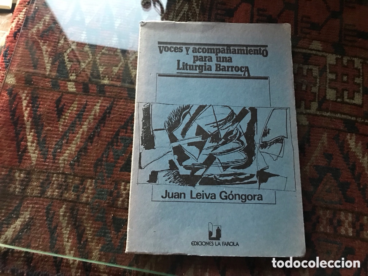 Libros de segunda mano: Voces y acompa&ntilde;amiento para una liturgia barroca. Juan Leiva G&oacute;ngora. La farola