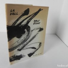 Libros de segunda mano: LA VALL DELS ECOS (ANTON SALA CORNADÓ) EDIC. ROBRENYO-1985 1ª EDICIÓ (AUTOGRAFO) (EN CATALÁN)