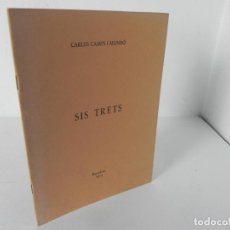 Libros de segunda mano: SIS TRETS (CARLES CAMPS I MUNDÓ) BARCELONA-1973 (EN CATALÁN)