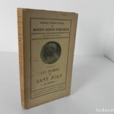 Libros de segunda mano: LO SOMNI DE SANT JOAN (JACINTO VERDAGUER) OBRES COMPLETES (VI) - ILUST. CATALANA-S/F (CATALÁN)