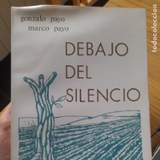 Libros de segunda mano: POESÍA. DEBAJO DEL SILENCIO, GONZALO PAYO, ED. ZOCODOVER, TOLEDO, 1978, L40 VISITA MI TIENDA.