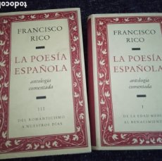Libros de segunda mano: LA POESÍA ESPAÑOLA. - ANTOLOGÍA COMENTADA -TOMOS 1 Y 3 / FRANCISCO RICO -ED. CÍRCULO,