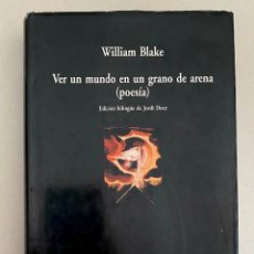 Libros de segunda mano: WILLIAM BLAKE. VER UN MUNDO EN UN GRANO DE ARENA. EDICIÓN BILINGÜE DE JORDI DOCE