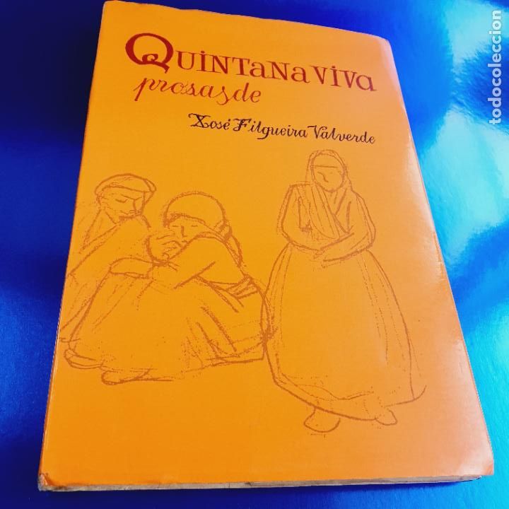 Second hand books: LIBRO-QUINTANA VIVA-PROSAS-XOS&Eacute; FILGUEIRA VALVERDE-EXCELENTE-SE NOTA QUE NO SE HA ABIERTO.