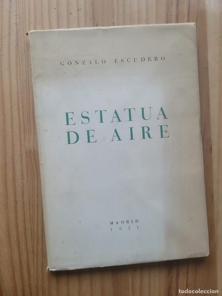 Gebrauchte B&uuml;cher: ESTATUA DE AIRE - GONZALO ESCUDERO (DEDICADO POR EL AUTOR)