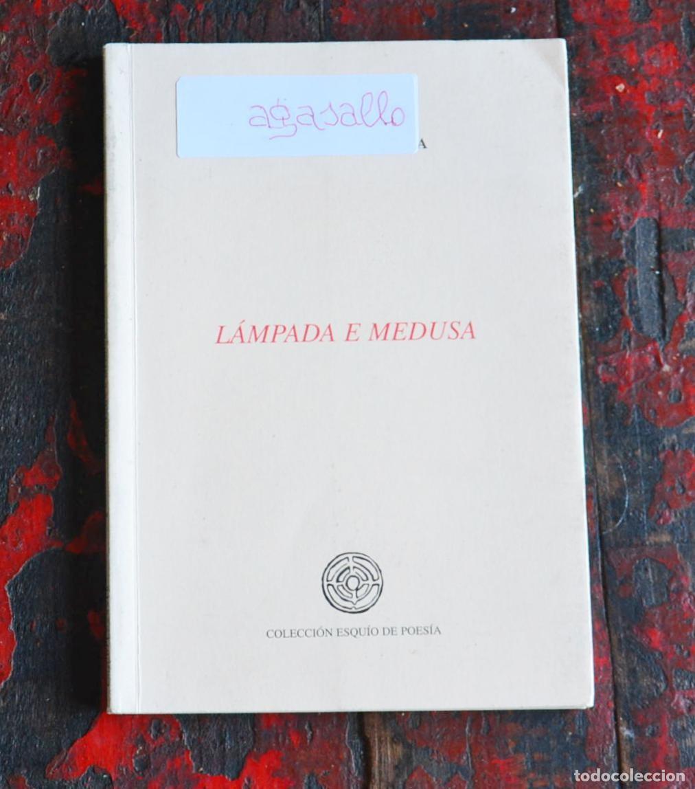 Libros de segunda mano: Manuel Forcadela L&Aacute;MPADA E MEDUSA 2002 1&ordf; edici&oacute;n COLECCI&Oacute;N ESQU&Iacute;O DE POES&Iacute;A galega