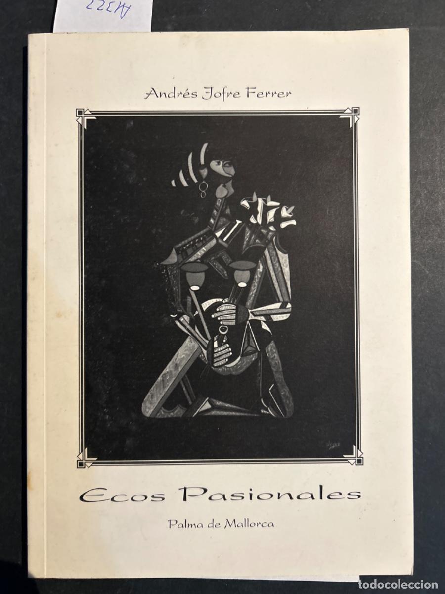 Libros de segunda mano: ECOS PASIONALES, ANDRES JOFRE FERRER - Foto 1