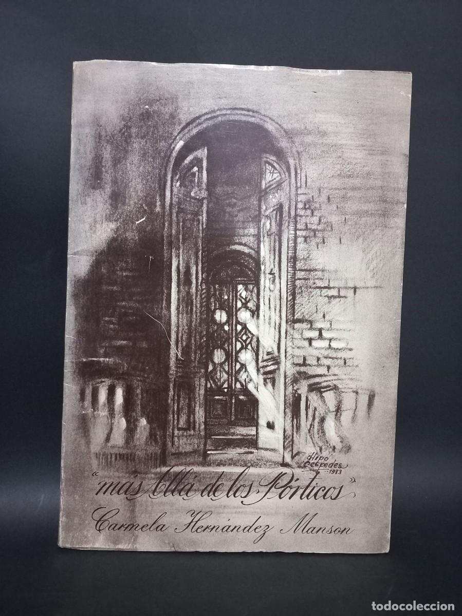 Libri di seconda mano: Carmela Hern&aacute;ndez Manson - &rdquo;M&aacute;s All&aacute; de los P&oacute;rticos - Primera edici&oacute;n - 1984