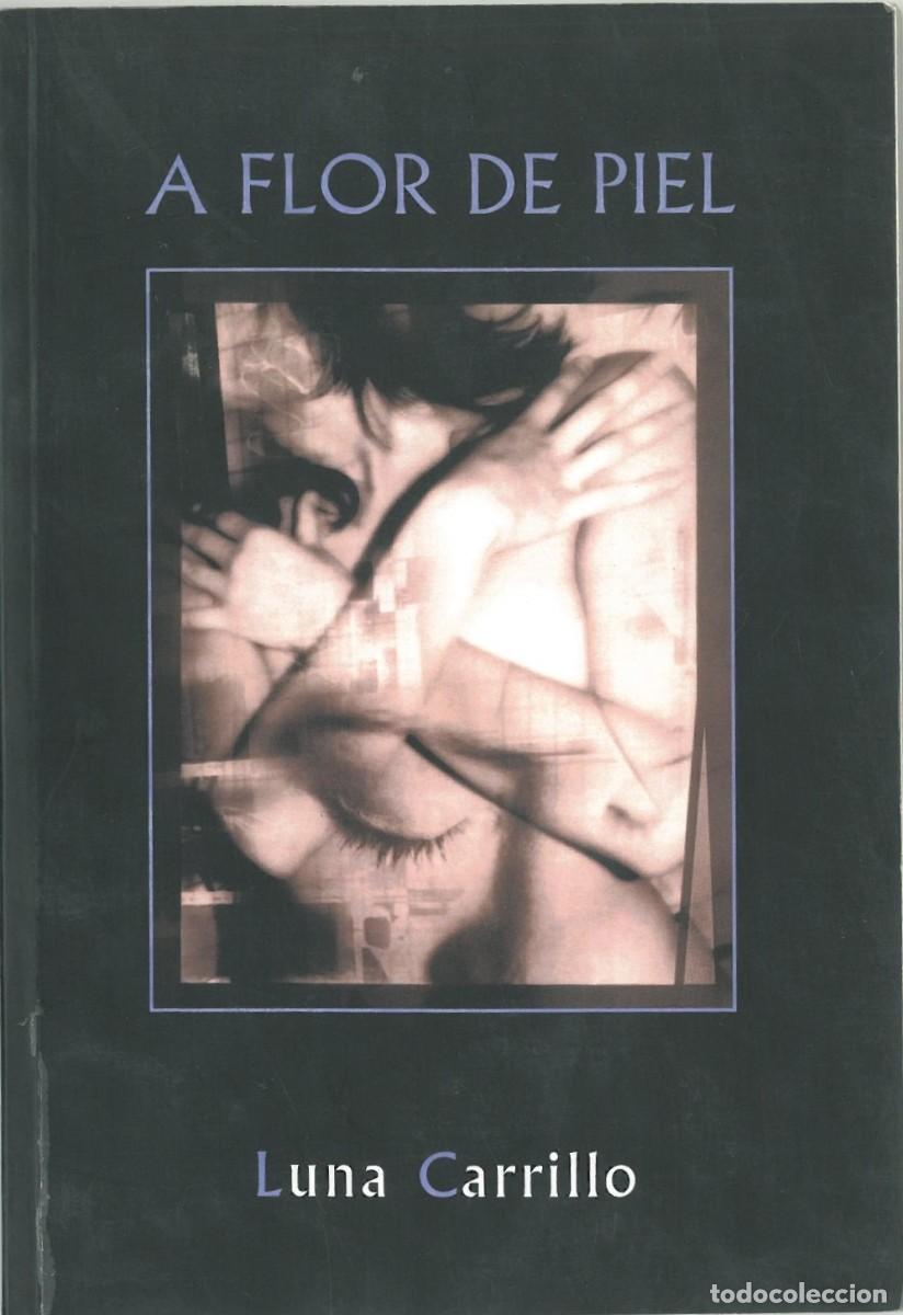 Libros de segunda mano: A flor de piel - Carrillo, Juan - Foto 1