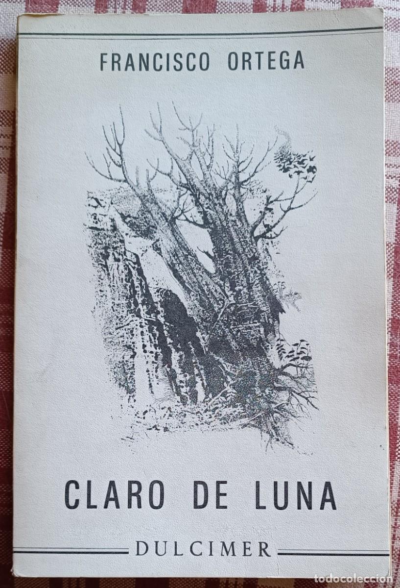 Libros de segunda mano: Francisco Ortega - Claro de Luna - Foto 1