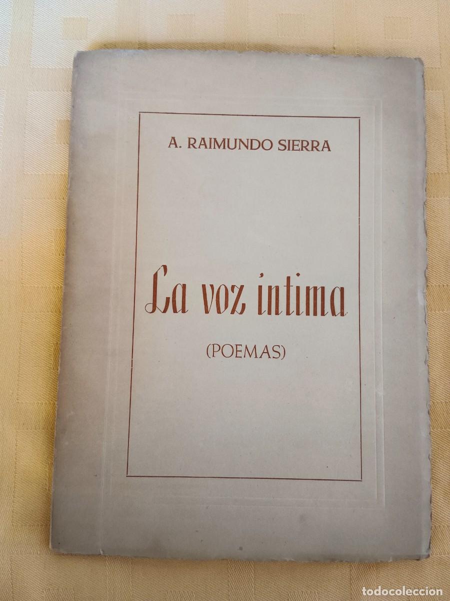 Libros de segunda mano: LA VOZ INTIMA (POEMAS) - A. Raimundo Sierra