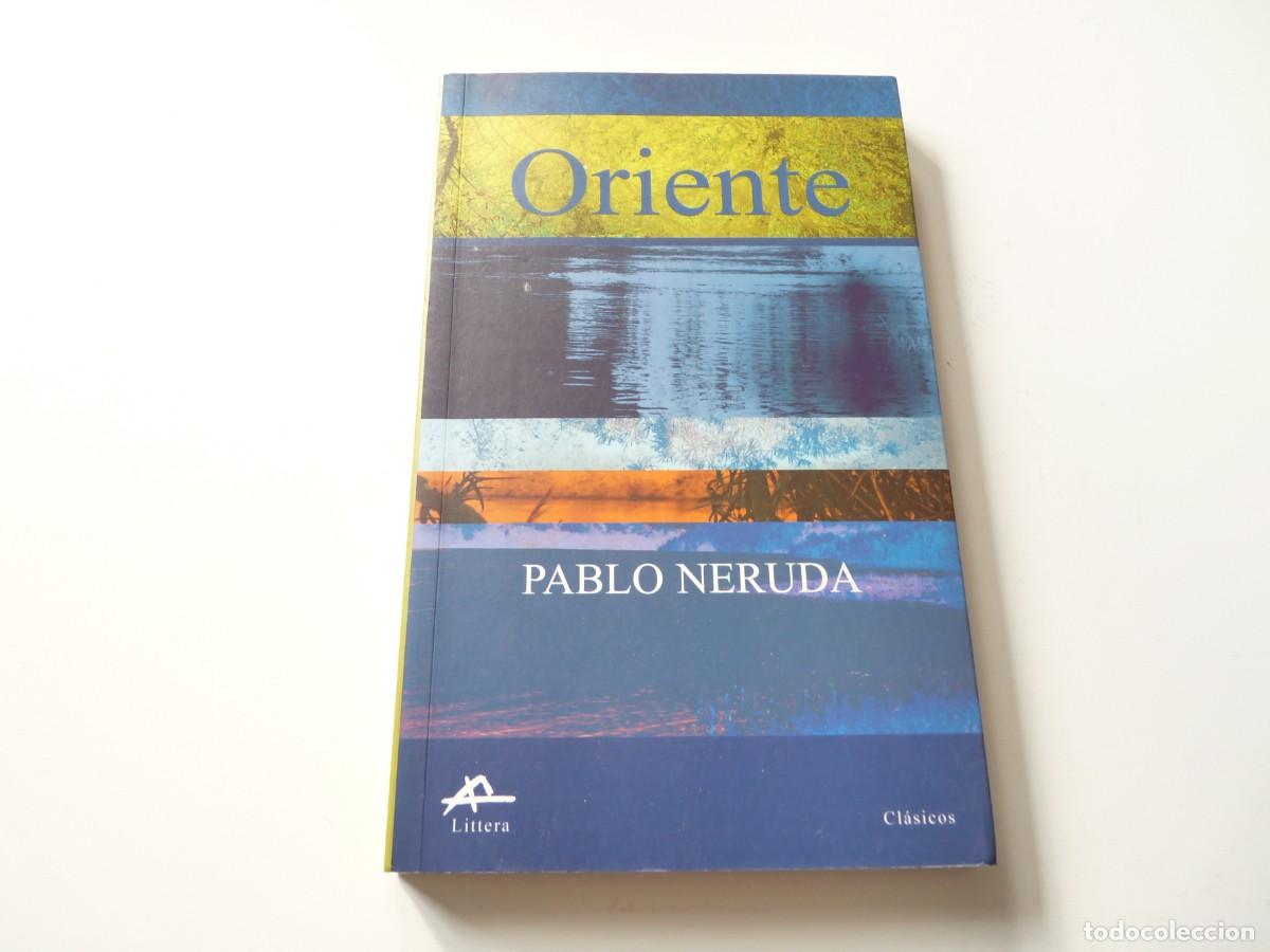 Libros de segunda mano: ORIENTE PABLO NERUDA REF: 2-360 - Foto 1