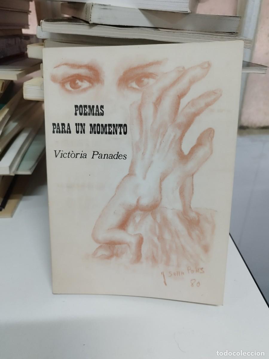 Libros de segunda mano: Poemas para un momento - Victoria Panades i Jerez. Dilagro Edic. Lerida 1982. Lleida. J. Salla Pons