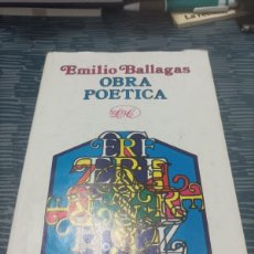 Libros de segunda mano: OBRA POETICA,EMILIO BALLAGAS, EDITORIAL LETRAS CUBANAS,1984,284 PÁG.