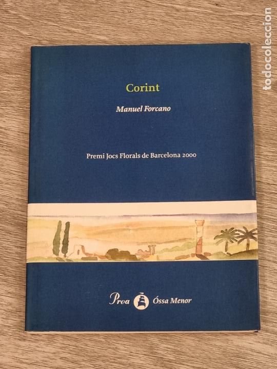 Libros de segunda mano: MANUEL FORCANO - CORINT - ED.PROA 2000 1A.ED. - Foto 1