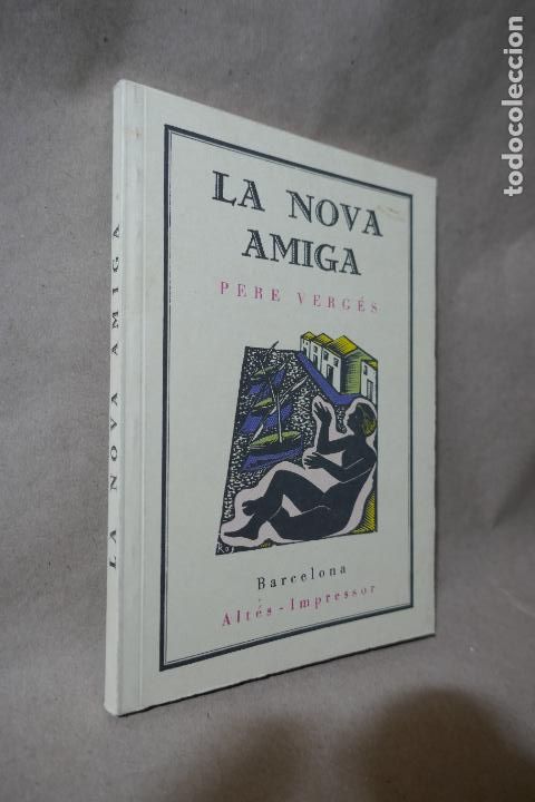 Libros de segunda mano: PERE VERG&Eacute;S. LA NOVA AMIGA - Foto 2