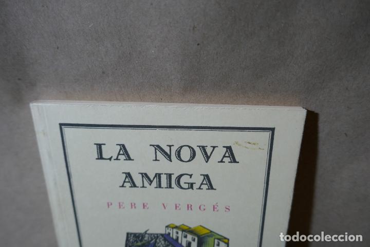 Libros de segunda mano: PERE VERG&Eacute;S. LA NOVA AMIGA - Foto 3
