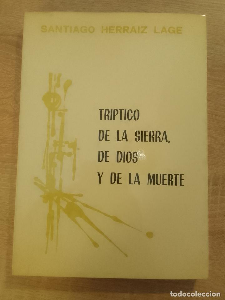 Libros de segunda mano: Santiago Herraiz Lage: Tr&iacute;ptico de la sierra, de Dios y de la muerte