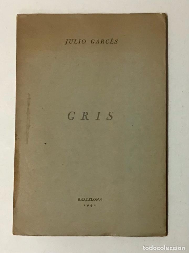 Libros de segunda mano: GRIS. - GARC&Eacute;S, Julio. - Foto 1