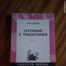Libri di seconda mano: LEYENDAS Y TRADICIONES. JOSÉ ZORRILLA. COLECCIÓN AUSTRAL.