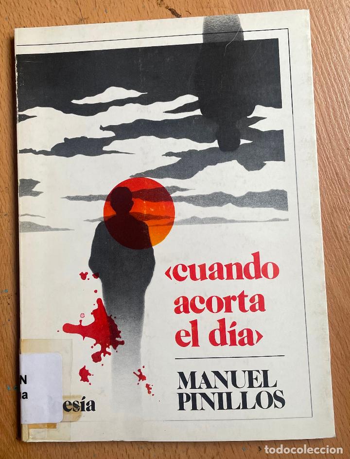 Libros de segunda mano: CUANDO ACORTA EL DIA, Manuel Pinillos - Foto 1