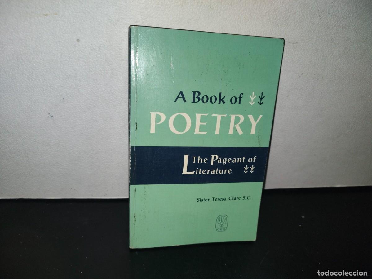 Second hand books: 128- A BOOK OF POETRY. THE PAGEANT OF LITERATURE - SISTER TERESA CLARE S. C. - 1960