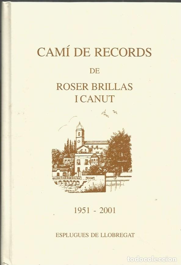 Libros de segunda mano: CAM&Iacute; DE RECORDS-POEMES-1951-2001-ROSER BRILLAS i CANUT