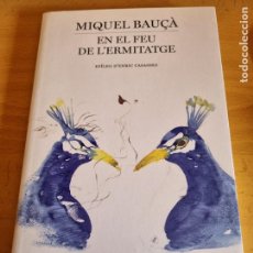 Libros de segunda mano: MIQUEL BAUÇA - EN EL FEU DE L'ERMITAGE - ED.EMPURIES 1A.ED. 2014