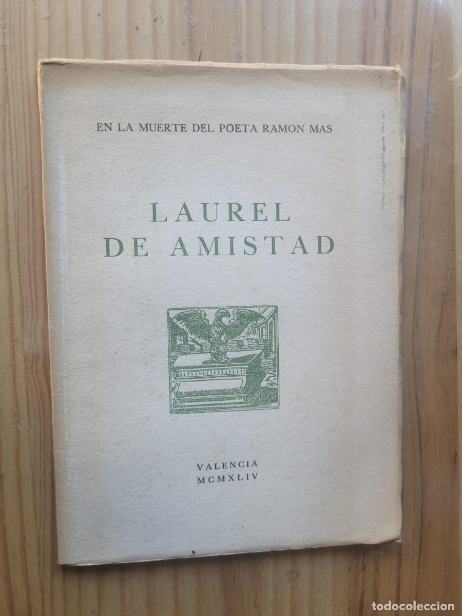 Second hand books: LAUREL DE AMISTAD, EN LA MUERTE DEL POETA RAM&Oacute;N M&Aacute;S (DEDICADO POR ANDR&Eacute;S OCHANDO OCHANDO)