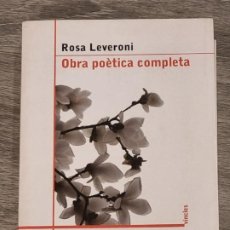 Libros de segunda mano: ROSA LEVERONI - OBRA POETICA COMPLETA - CCG ED. 2010